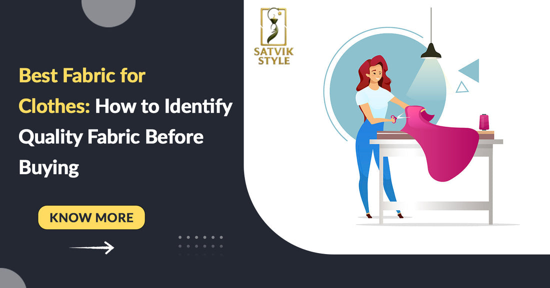 Best Fabric for Clothes: How to Identify Quality Fabric Before Buying