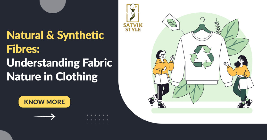 Natural and Synthetic Fibres: Understanding Fabric Nature in Clothing
