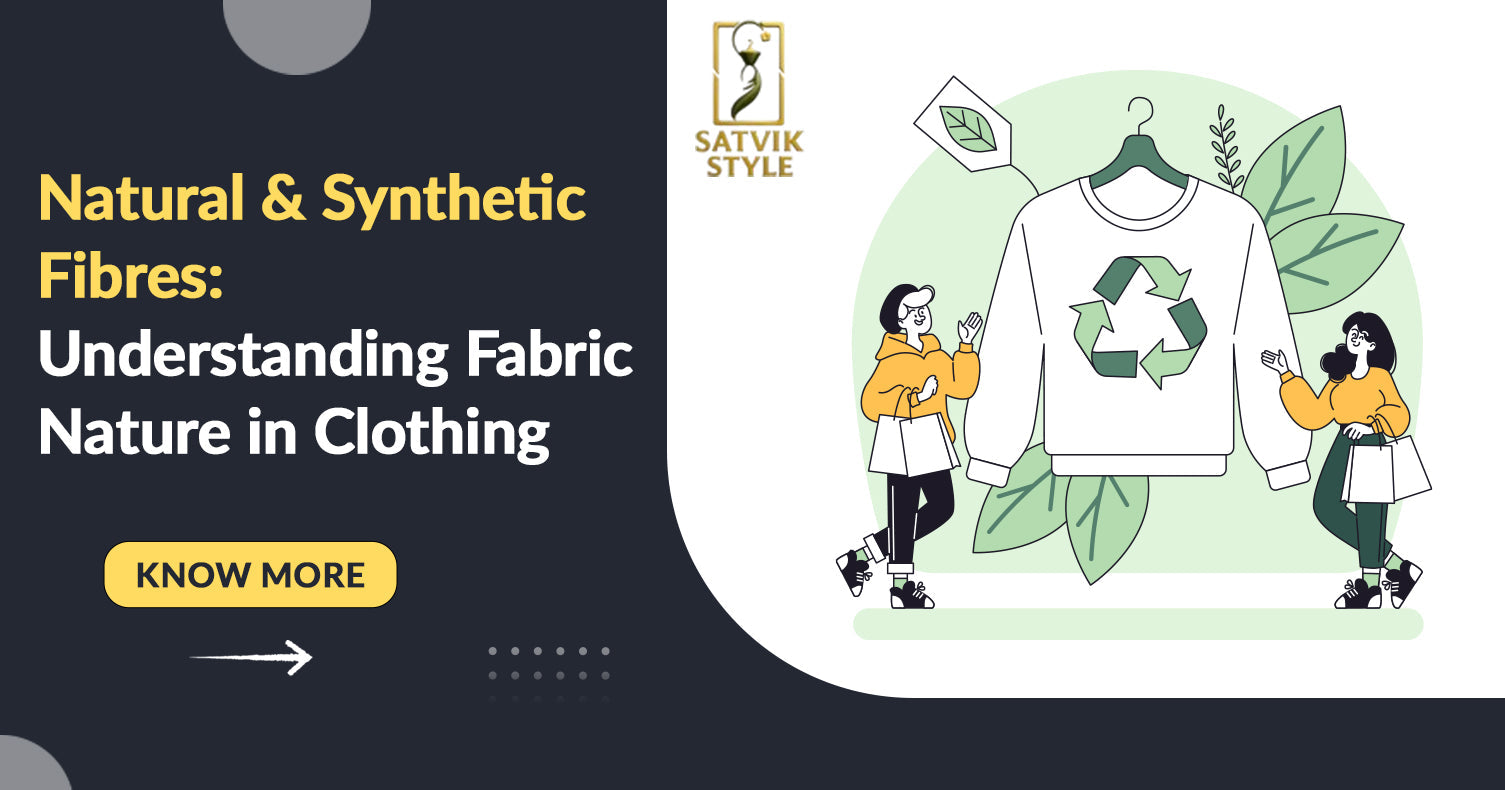 Natural and Synthetic Fibres: Understanding Fabric Nature in Clothing