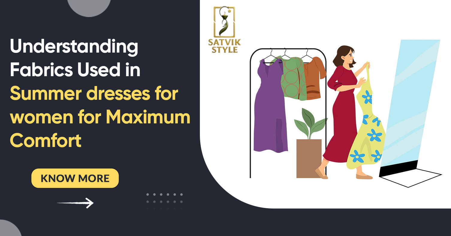 Understanding Fabrics Used in Summer Dresses for Women for Maximum Comfort