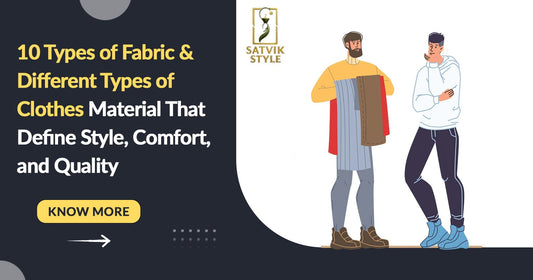 10 Types of Fabric & Different Types of Clothes Material That Define Style, Comfort, and Quality