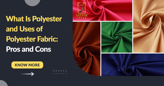 What Is Polyester and Uses of Polyester Fabric: Pros and Cons