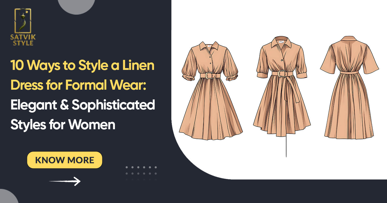 10 Ways to Style a Linen Dress for Formal Wear: Elegant & Sophisticated Styles for Women