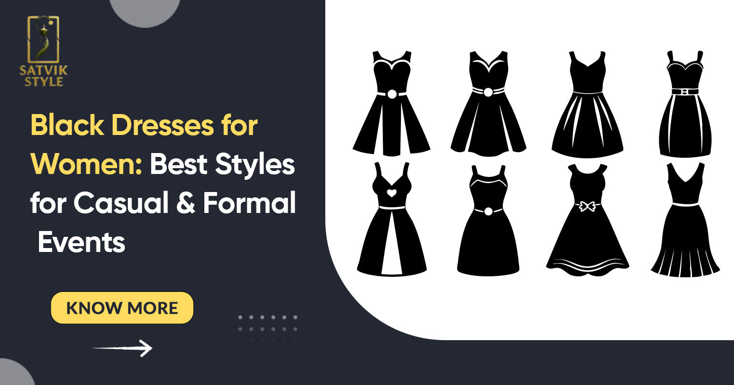 Black Dresses for Women: Best Styles for Casual and Formal Events