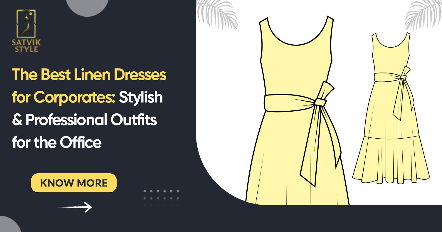 The Best Linen Dresses for Corporates: Stylish & Professional Outfits for the Office
